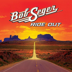 Seger, Bob - 2014 - Ride Out